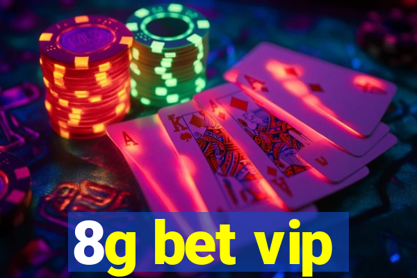 8g bet vip